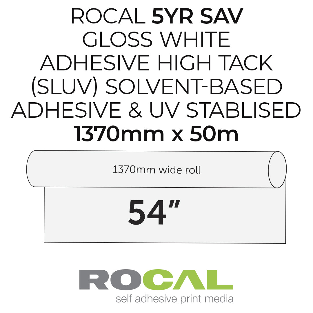 Product information graphic for a 5-year solvent-based adhesive roll. The text reads 'ROCAL 5YR SAV GLOSS WHITE ADHESIVE HIGH TACK (SLUV) SOLVENT-BASED ADHESIVE & UV STABILISED 1370mm x 50m' above a simple roll-and-sheet illustration labeled 1370mm wide roll and 54 inches.
