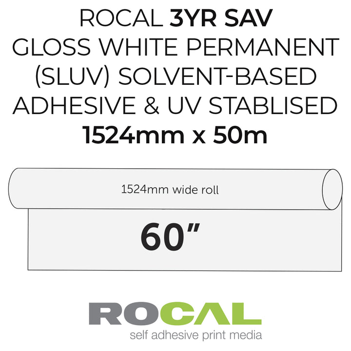 Product information graphic for ROCAL 3YR SAV gloss white permanent solvent-based adhesive and UV stabilised print media, showing a roll specification of 1524mm x 50m (60 inches) on a white background.